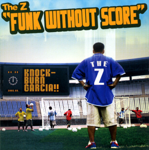 더 지(The Z) / 1집-Funk Without Score (미개봉)