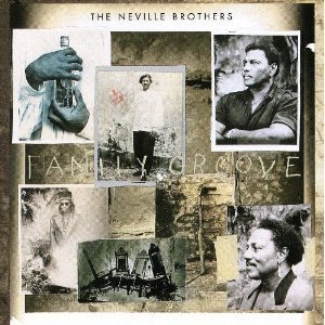 Neville Brothers / Family Groove