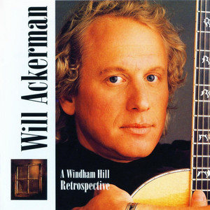 Will Ackerman / A Windham Hill Retrospective