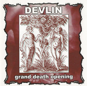 Devlin / Grand Death Opening