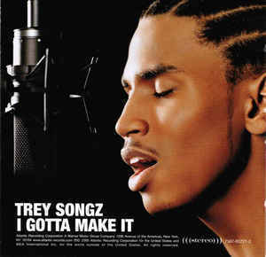 Trey Songz / I Gotta Make It