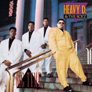 Heavy D. &amp; The Boyz / Big Tyme