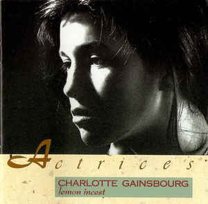 Charlotte Gainsbourg / Lemon Incest