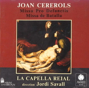 Jordi Savall / Cererols: Missa Pro Defunctis / Missa De Batalla