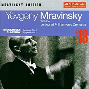 Yevgeny Mravinsky / Tchaikovsky: Symphony No. 4 in E Minor, Op. 36 Recorded 1957 Glazunov: Symphony No. 4 in E-flat Major, Op. 48 Recorded 1948 Mravinsky Edition, Vol. 18 