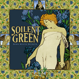 Soilent Green / Sewn Mouth Secrets  