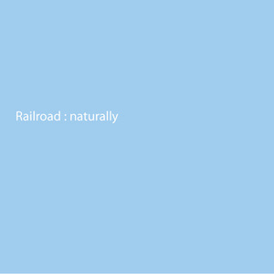 레일로드(Railroad) / Naturally (EP)