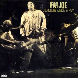 Fat Joe / Jealous One&#039;s Envy