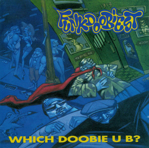 Funkdoobiest / Which Doobie U B?