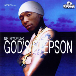 Ninth Wonder / God&#039;s Stepson