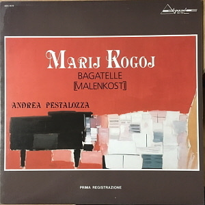 [LP] Marij Kogoj / Andrea Pestalozza / Bagatelle (Malenkost) 