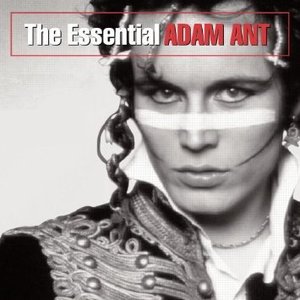 Adam Ant / The Essential Adam Ant (REMASTERED)