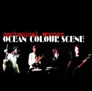 Ocean Colour Scene / Mechanical Wonder (BONUS TRACK)