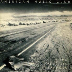 American Music Club / The Restless Stranger