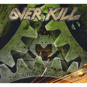Overkill / The Grinding Wheel