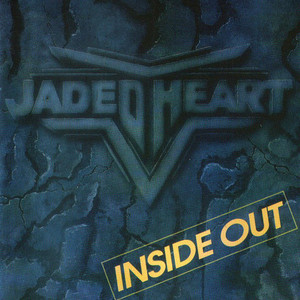 Jaded Heart / Inside Out