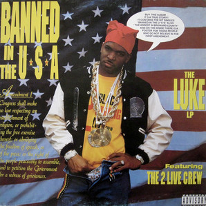 Luke (feat. The 2 Live Crew) / Banned In The U.S.A. - The Luke LP
