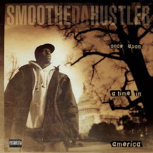 Smoothe Da Hustler / Once Upon A Time In America