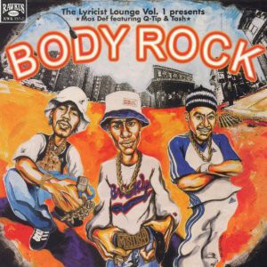 Mos Def Feat. Q-Tip &amp; Tash / Kweli / The Lyricist Lounge Vol.1 Presents: Body Rock