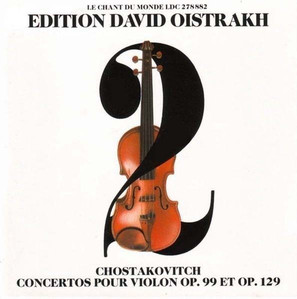 David Oistrakh / Chostakovitch: Concertos Pour Violon Op. 99 Et Op. 129 