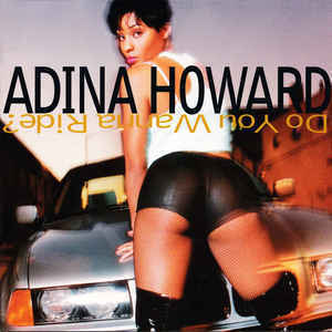 Adina Howard / Do You Wanna Ride?
