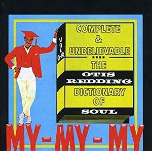 Otis Redding / The Otis Redding Dictionary Of Soul - Complete &amp; Unbelievable (REMASTERED)