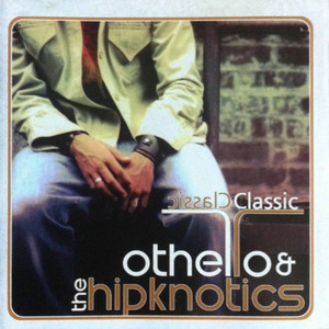 Othello &amp; The Hipknotics / Classic