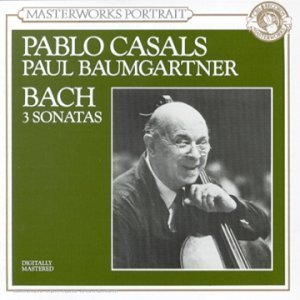 Pablo Casals, Paul Baumgartner / Bach Cello Sonatas - Casals/Baumgartner 