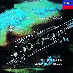 Franklin Cohen, Vladimir Ashkenazy / Brahms: Clarinet Sonatas 1 &amp; 2 / Schumann Fantasy Pieces 
