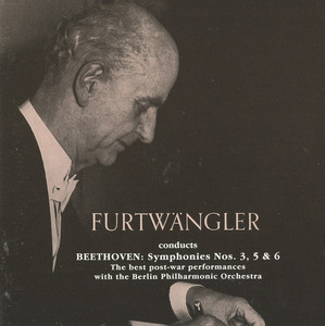Wilhelm Furtwangler / Beethoven Symphonies No. 3, 5 &amp; 6 (2CD)