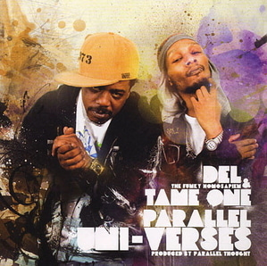 Del The Funky Homosapien &amp; Tame One / Parallel Uni-Verses