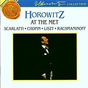 Vladimir Horowitz / At The Met - Scarlatti, Chopin, Liszt, Rachmaninoff