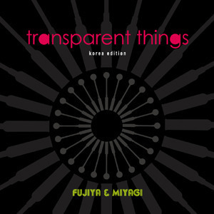 Fujiya &amp; Miyagi / Transparent Things
