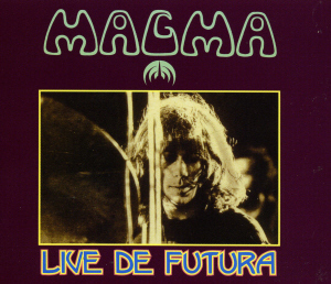 Magma / Live De Futura (Paris 1975 + Inedits) (2CD)