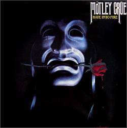 Motley Crue / Hate Into Fire (LIVE BOOTLEG)