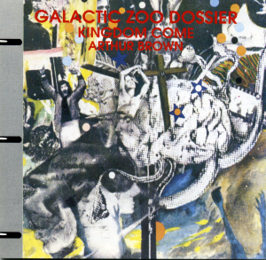 Arthur Brown&#039;s Kingdom Come / Galactic Zoo Dossier (REMASTERED)