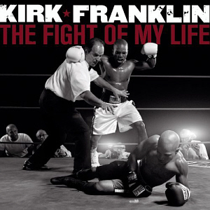 Kirk Franklin / The Fight Of My Life (미개봉)