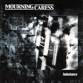 Mourning Caress / Imbalance (DIGI-PAK)