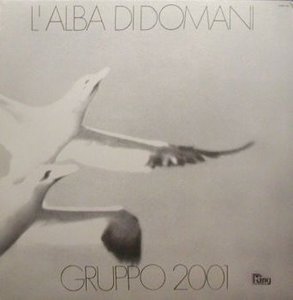 Gruppo 2001 / L&#039;alba Do Domani