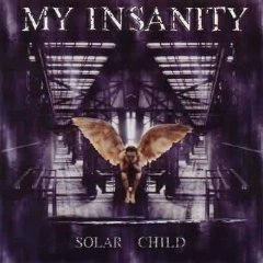 My Insanity / Solar Child