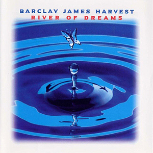 Barclay James Harvest / River Of Dreams