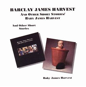 Barclay James Harvest / And Other Short Stories + Baby James Harvest (REMASTERED)