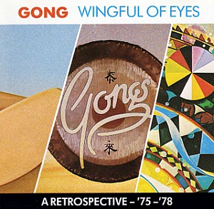 Gong / Wingful Of Eyes - A Retrospective 75-78