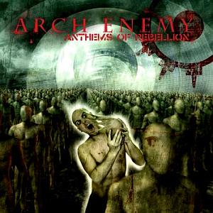 Arch Enemy / Anthems Of Rebellion (2CD DIGI-PAK)