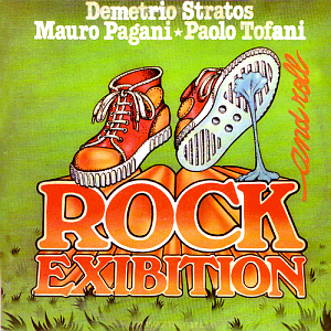 Mauro Pagani, Demetrio Stratos, Paolo Tofani / Rock And Roll Exibition (LP MINIATURE)