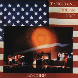 Tangerine Dream / Encore - Live