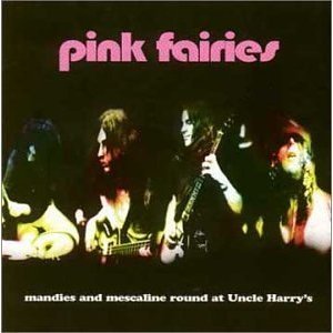 Pink Fairies / Mandies and Mescaline Round at Uncle Harry&#039;s