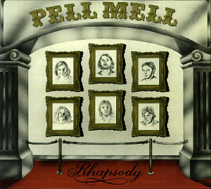 Pell Mell / Rhapsody (DIGI-PAK)
