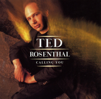 Ted Rosenthal / Calling You